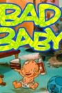 Bad Baby