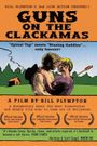 Guns on the Clackamas: A Documentary