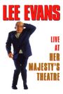 Lee Evans: Live at Her Majesty's