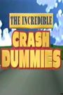 The Incredible Crash Dummies