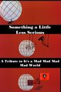 Something a Little Less Serious: A Tribute to 'It's a Mad Mad Mad Mad World'