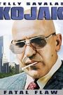 Kojak: Fatal Flaw