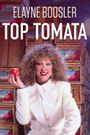 Elayne Boosler: Top Tomata