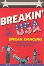 Breakin' in the USA: Break Dancing and Electric Boogie Taught by the Pros