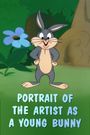 Portrait of the Artist as a Young Bunny