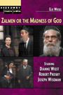 Zalmen: or, the Madness of God