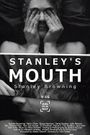 Stanley's Mouth