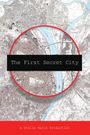 The First Secret City