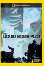 The Liquid Bomb Plot