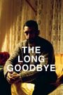 The Long Goodbye