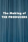 The Making of 'the Producers'