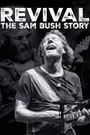 Revival: The Sam Bush Story