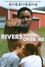 Rivers Wash Over Me