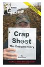 Crap Shoot: The Documentary