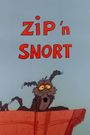 Zip 'N Snort