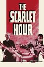 The Scarlet Hour