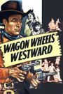 Wagon Wheels Westward