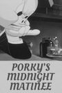 Porky's Midnight Matinee