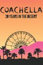 Coachella: 20 Years in the Desert