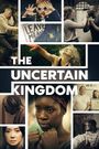 The Uncertain Kingdom