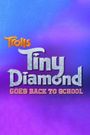 Tiny Diamond Goes Back to School