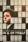 Derek DelGaudio's In & Of Itself