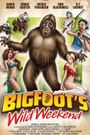 Bigfoot's Wild Weekend