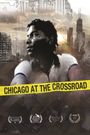 Chicago at the Crossroad