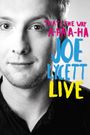 That's the Way, A-Ha, A-Ha, Joe Lycett: Live