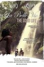 La Belle Vie: The Good Life