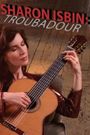 Sharon Isbin: Troubadour