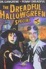 The Dreadful Hallowgreen Special