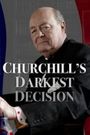 Churchill's Darkest Decision