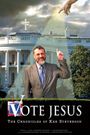 Vote Jesus: The Chronicles of Ken Stevenson