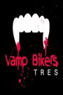 Vamp Bikers Tres