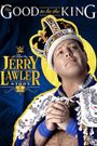 It's Good to Be the King: The Jerry Lawler Story