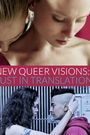 New Queer Visions: Lust in Translation