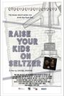 Raise Your Kids on Seltzer