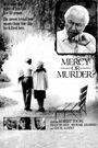 Mercy or Murder?