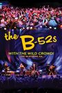 The B-52s with the Wild Crowd! - Live in Athens, GA