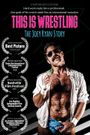 This Is Wrestling: The Joey Ryan Story