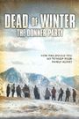 Dead of Winter: The Donner Party