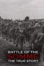 Battle of the Somme: The True Story