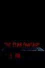 The Fear Footage: 3AM