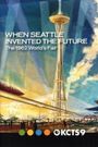 When Seattle Invented the Future: The 1962 World's Fair