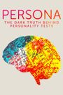 Persona: The Dark Truth Behind Personality Tests