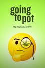 Going to Pot: The Highs and Lows of It