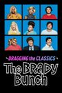 Dragging the Classics: The Brady Bunch