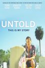 Untold: This is My Story