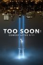 Too Soon: Comedy After 9/11